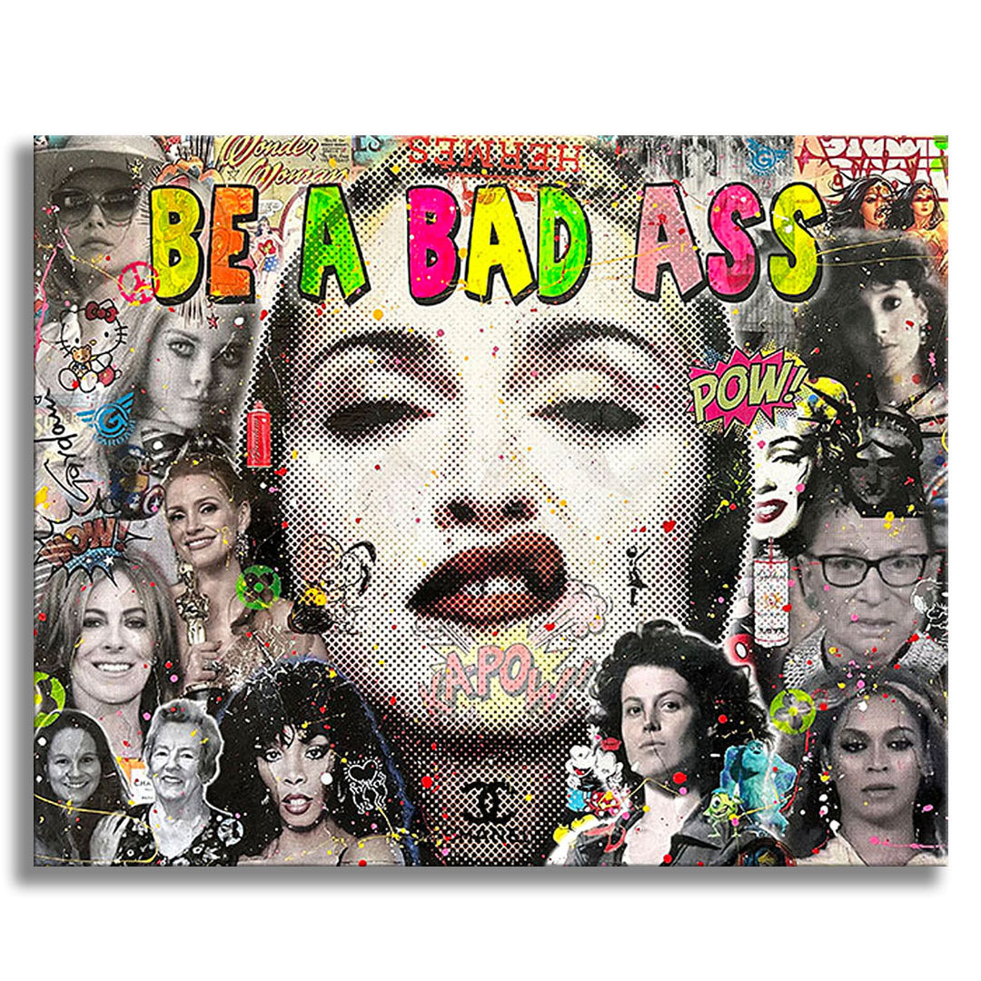 Be a Bad Ass – Original Painting on canvas